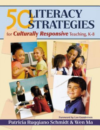 Книга 50 Literacy Strategies for Culturally Responsive Teaching, K-8 Wen Ma