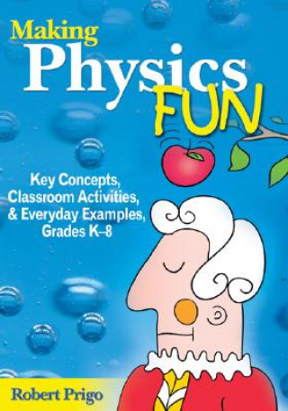 Könyv Making Physics Fun Robert Prigo