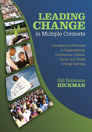 Książka Leading Change in Multiple Contexts Gill R. Hickman