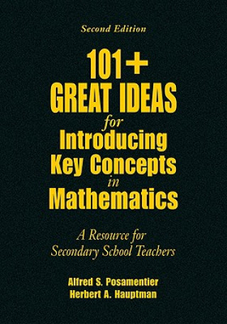 Carte 101+  Great Ideas for Introducing Key Concepts in Mathematics Alfred S. Posamentier
