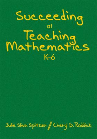 Buch Succeeding at Teaching Mathematics, K-6 Julie A. Sliva Spitzer