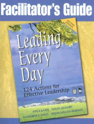 Книга Facilitator's Guide to Leading Every Day Katherine E Stiles