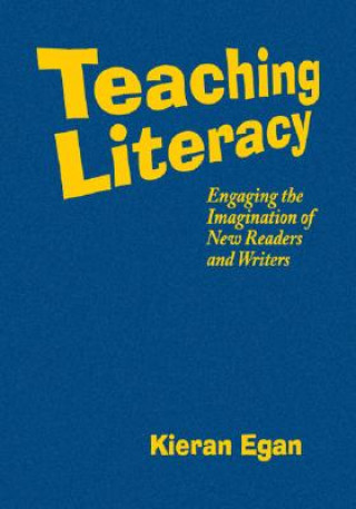 Könyv Teaching Literacy Kieran Egan