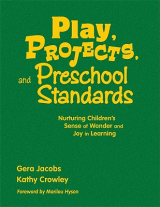 Książka Play, Projects, and Preschool Standards Gera Jacobs