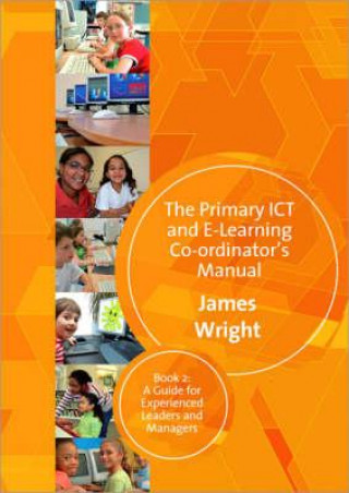 Carte Primary ICT & E-learning Co-ordinator's Manual James Wright
