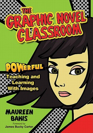 Książka Graphic Novel Classroom Maureen M. Bakis