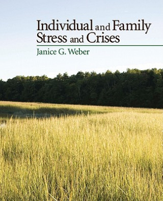 Kniha Individual and Family Stress and Crises Janice G. Weber