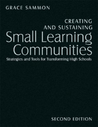 Książka Creating and Sustaining Small Learning Communities Grace M. Sammon