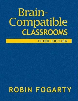 Kniha Brain-Compatible Classrooms Robin J. Fogarty