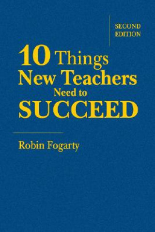 Kniha Ten Things New Teachers Need to Succeed 