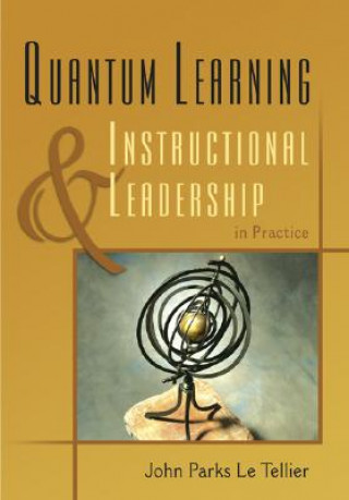 Książka Quantum Learning & Instructional Leadership in Practice John Parks Le Tellier