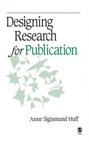 Könyv Designing Research for Publication Anne Sigismund Huff