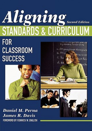 Buch Aligning Standards and Curriculum for Classroom Success Daniel Perna