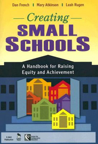Βιβλίο Creating Small Schools Dan French