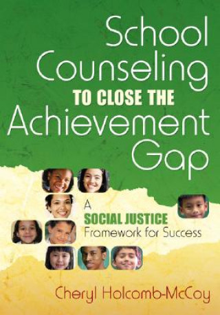 Książka School Counseling to Close the Achievement Gap C. Heryl C. Holcomb-McCoy