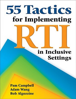 Kniha 55 Tactics for Implementing RTI in Inclusive Settings Jianjun Adam Wang