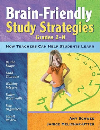 Kniha Brain-Friendly Study Strategies, Grades 2-8 Amy J. Schwed