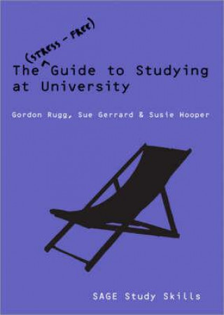 Kniha Stress-Free Guide to Studying at University Gordon Rugg