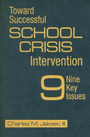 Knjiga Toward Successful School Crisis Intervention Charles M. Jaksec
