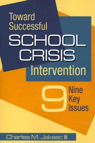 Livre Toward Successful School Crisis Intervention Charles M. Jaksec