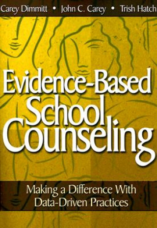 Książka Evidence-Based School Counseling Catherine L. Dimmitt