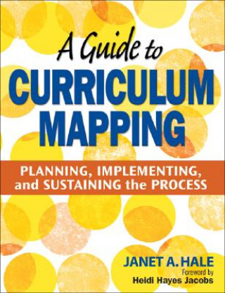 Buch Guide to Curriculum Mapping Janet A. Hale