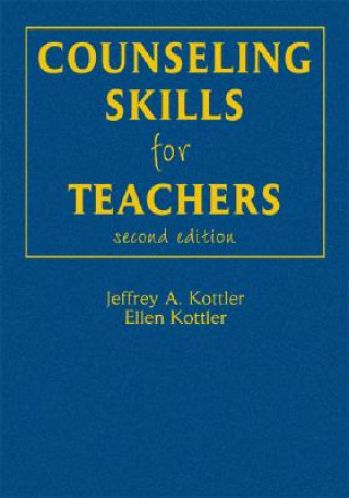 Könyv Counseling Skills for Teachers Jeffrey A. Kottler