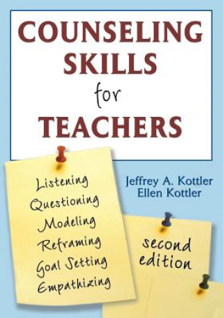 Könyv Counseling Skills for Teachers Jeffrey A. Kottler