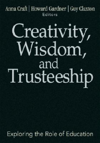 Kniha Creativity, Wisdom, and Trusteeship Anna Craft