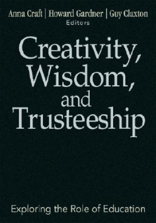 Book Creativity, Wisdom, and Trusteeship Anna Craft