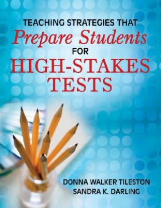 Książka Teaching Strategies That Prepare Students for High-Stakes Tests Donna E. Walker Tileston