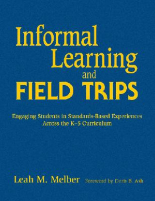 Kniha Informal Learning and Field Trips Leah M. Melber