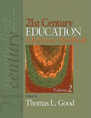 Kniha 21st Century Education: A Reference Handbook Thomas L. Good