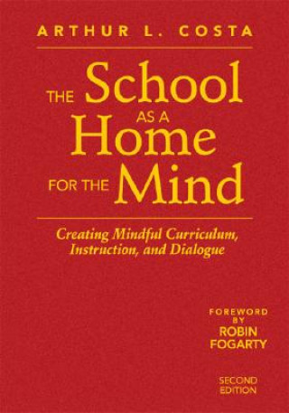 Carte School as a Home for the Mind Arthur L. Costa