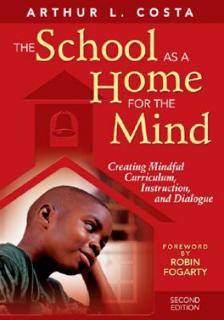 Livre School as a Home for the Mind Arthur L. Costa