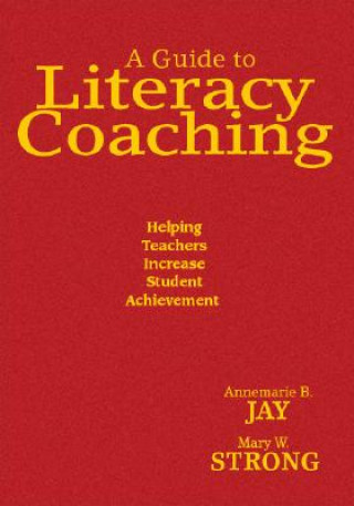 Book Guide to Literacy Coaching Annemarie B. Jay