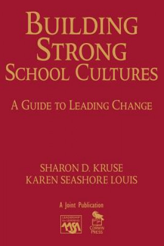 Könyv Building Strong School Cultures Sharon D. Kruse