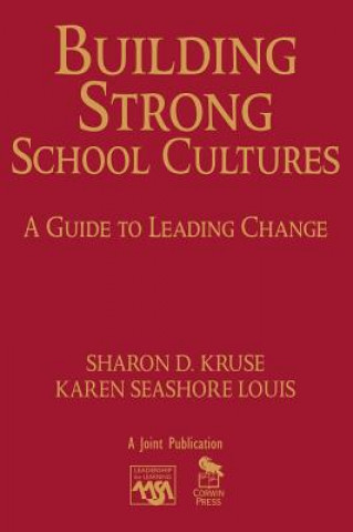 Kniha Building Strong School Cultures Sharon D. Kruse