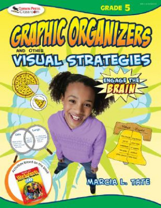 Könyv Engage the Brain: Graphic Organizers and Other Visual Strategies, Grade Five Marcia L. Tate
