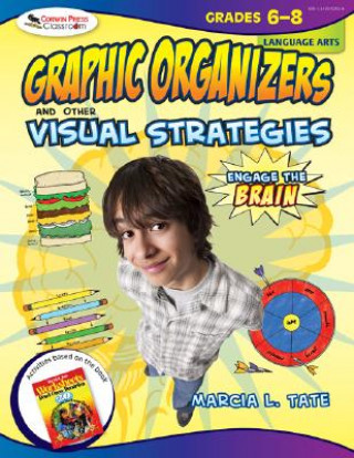 Könyv Engage the Brain: Graphic Organizers and Other Visual Strategies, Language Arts, Grades 6-8 Marcia L. Tate