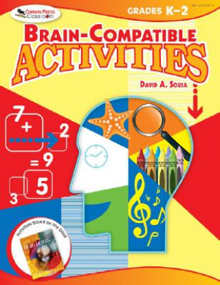 Livre Brain-Compatible Activities, Grades K-2 David A. Sousa