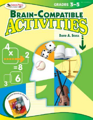 Könyv Brain-Compatible Activities, Grades 3-5 David A. Sousa