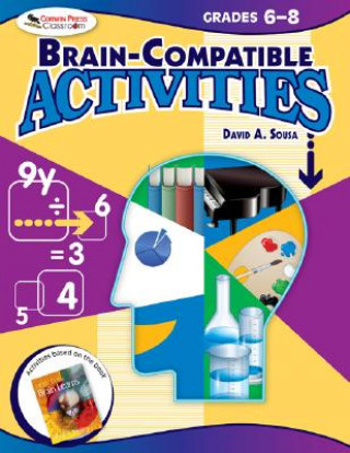 Kniha Brain-Compatible Activities, Grades 6-8 David A. Sousa