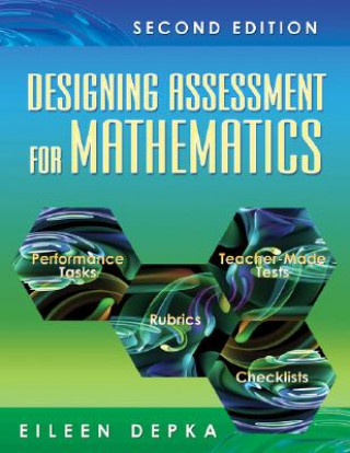 Книга Designing Assessment for Mathematics Eileen M. Depka