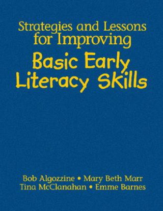 Książka Strategies and Lessons for Improving Basic Early Literacy Skills Bob Algozzine