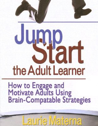 Carte Jump-Start the Adult Learner Laurie E Materna