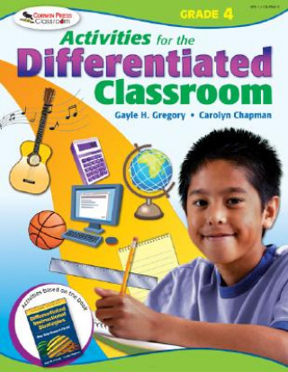 Libro Activities for the Differentiated Classroom: Grade Four Gayle H. Gregory