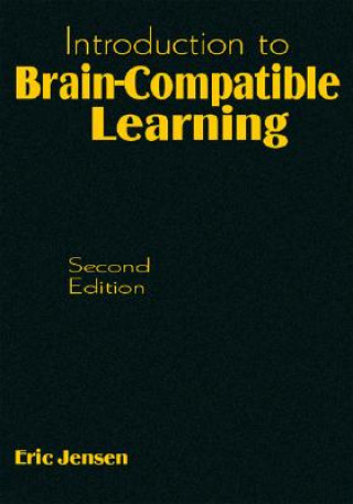 Carte Introduction to Brain-Compatible Learning Eric Jensen