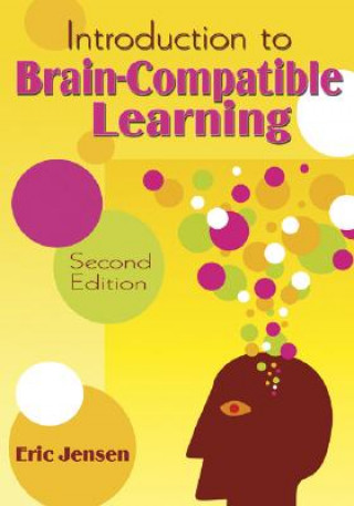 Könyv Introduction to Brain-Compatible Learning Eric Jensen