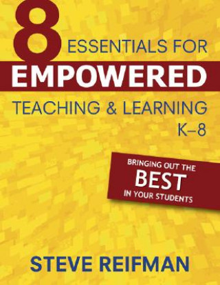 Kniha Eight Essentials for Empowered Teaching and Learning, K-8 